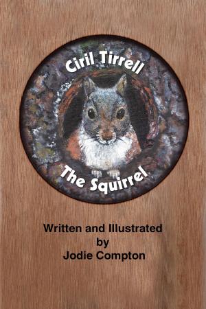 Cover of Ciril Tirrell the Squirrel