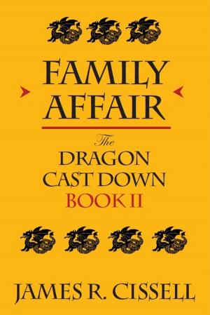 Cover of the book Family Affair: The Dragon Cast Down--Book II by Silekhika Chandra