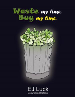 Cover of the book Waste My Time, Buy My Time by Jacques WEIRAUCH