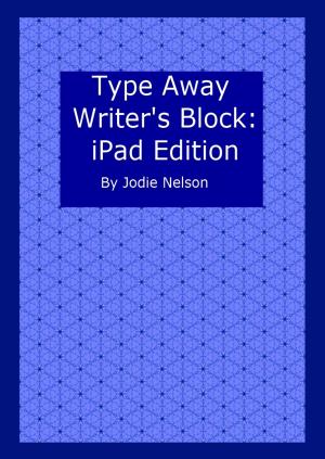 bigCover of the book Type Away Writer's Block: iPad Edition by 