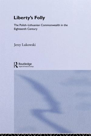 Cover of the book Libertys Folly:Polish Lithuan by Myung Oh, James F. Larson