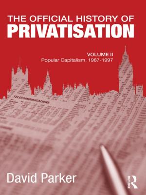 Cover of the book The Official History of Privatisation, Vol. II by 