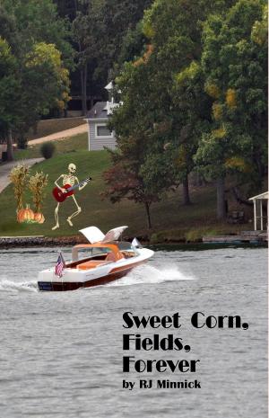 Cover of the book Sweet Corn, Fields, Forever by Jason McIntyre