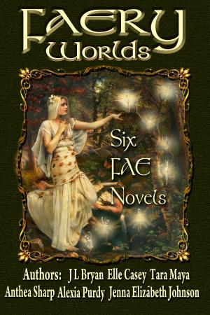 Cover of the book Faery Worlds - Six Fae Novels by Anthea Sharp
