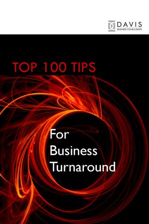 Cover of the book Top 100 Tips for Business Turnaround by Leon Drennan