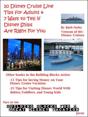 Cover of 10 Disney Cruise Line Tips for Adults & 7 Ways to Tell if Disney Ships Are Right For You