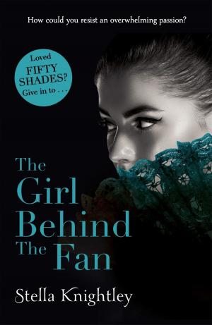 Cover of the book The Girl Behind The Fan by Stark Holborn