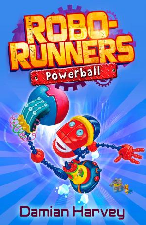 Cover of the book Robo-Runners: 4: Powerball by Adam Blade