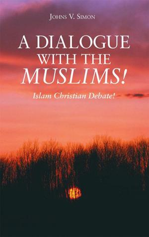 Cover of the book A Dialogue with the Muslims! by B.J. Owens
