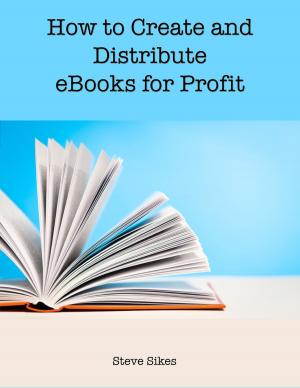 Book cover of How to Create and Distribute Ebooks for Profit