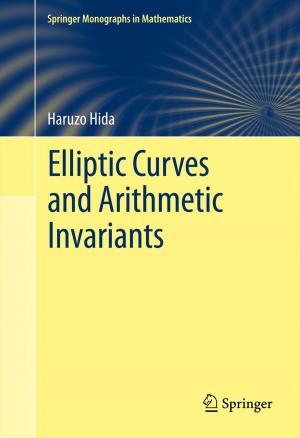 Cover of the book Elliptic Curves and Arithmetic Invariants by Jose C. Principe