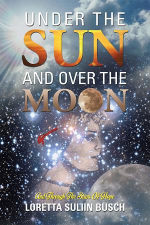 Cover of the book Under the Sun and over the Moon by Monika Gastl Gonzalez