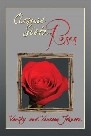 Cover of the book Closure Sista Roses by Julia Corbett-Hemeyer, M.Div., Ph.D.
