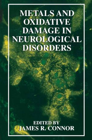 Cover of the book Metals and Oxidative Damage in Neurological Disorders by Anna M. Miller