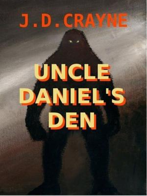 Cover of the book UNCLE DANIEL'S DEN by ELIZABETH JOYCE