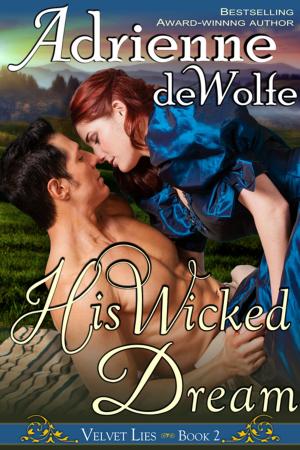 Book cover of His Wicked Dream (Velvet Lies, Book 2)