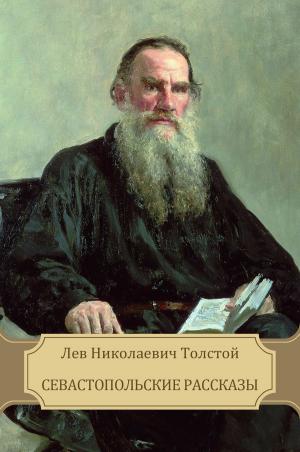 Cover of the book Sevastopol'skie rasskazy by Svjatitel' Ioann  Zlatoust
