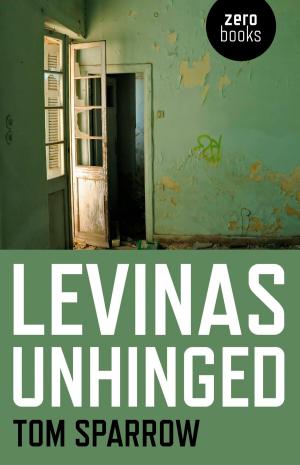 Cover of the book Levinas Unhinged by Jake Kinzey