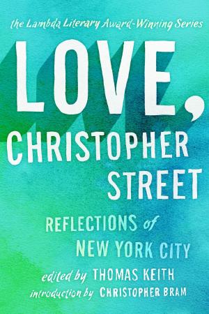 Cover of the book Love, Christopher Street by Arch Brown