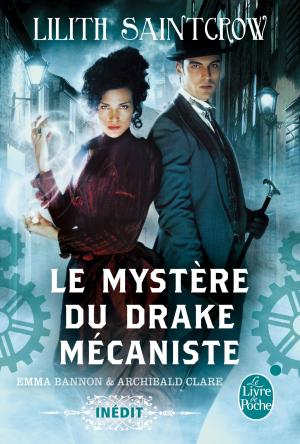 Cover of the book Le Mystère du drake mécaniste (Emma Bannon & Archibald Clare) by Den Patrick