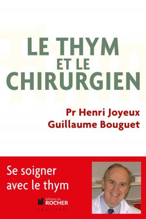 Cover of the book Le thym et le chirurgien by Georges Bernanos, François Angelier, Gilles Bernanos