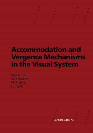 Cover of the book Accommodation and Vergence Mechanisms in the Visual System by 