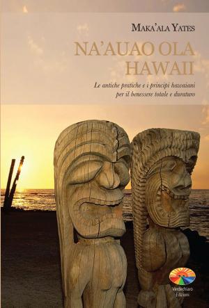 Cover of the book Na'auao Ola Hawaii by Stephen Harrod Buhner