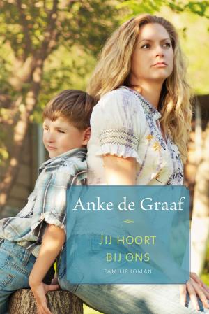 Cover of the book Jij hoort bij ons by Danique Bossers