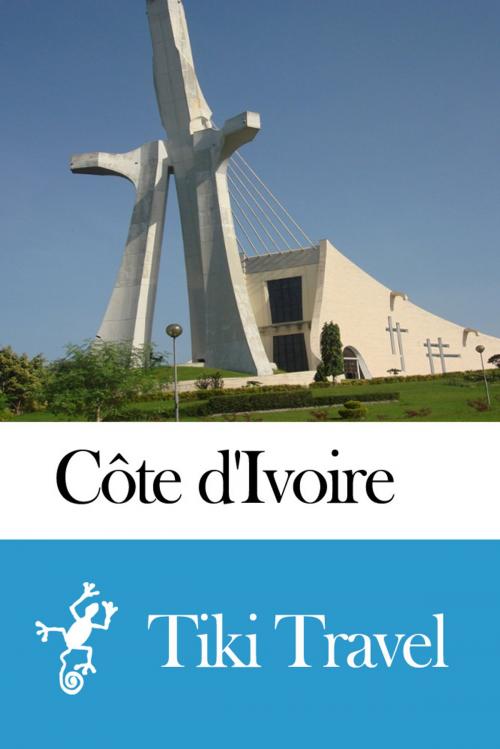 Cover of the book Côte d'Ivoire Travel Guide - Tiki Travel by Tiki Travel, Tiki Travel
