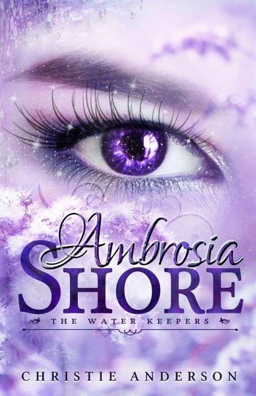 Cover of the book Ambrosia Shore by Christie Anderson, Christie Anderson