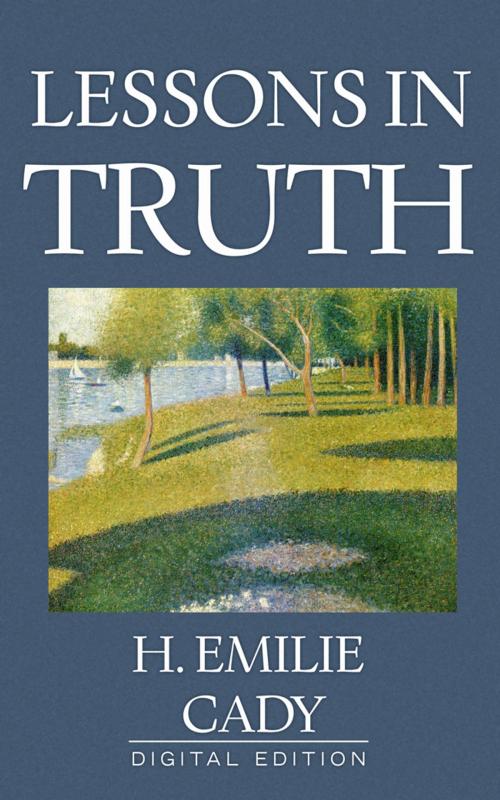 Cover of the book Lessons in Truth by H. Emilie Cady, KJLR