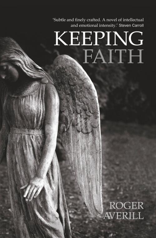 Cover of the book Keeping Faith by Roger Averill, Transit Lounge