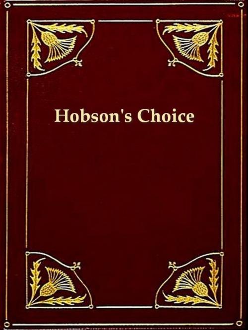 Cover of the book Hobson's Choice by Harold Brighouse, VolumesOfValue