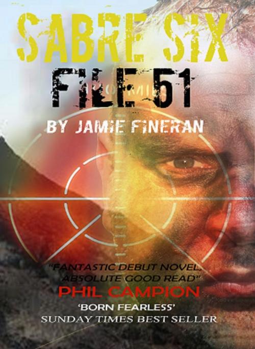 Cover of the book Sabre Six : File 51 by Jamie Fineran, Percy Publishing