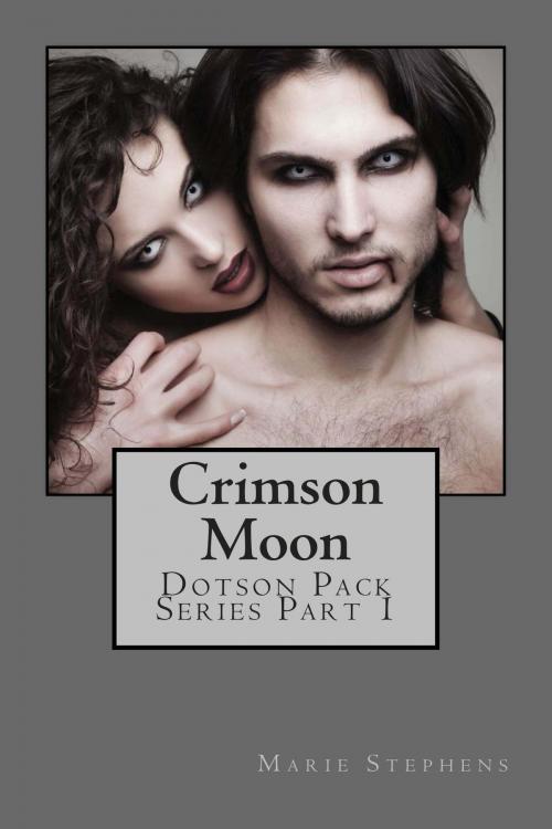 Cover of the book Crimson Moon by Marie Stephens, Marie Stephens