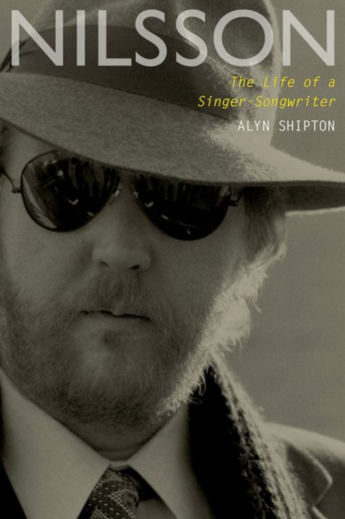 Cover of the book Nilsson: The Life of a Singer-Songwriter by Alyn Shipton, Oxford University Press, USA