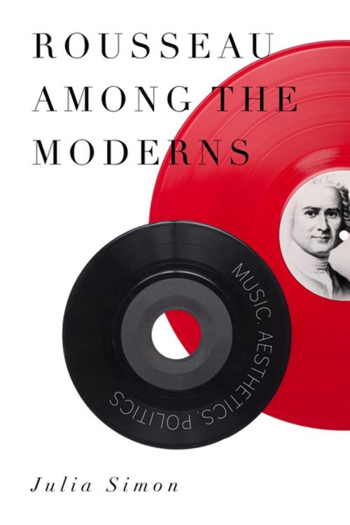 Cover of the book Rousseau Among the Moderns by Julia Simon, Penn State University Press