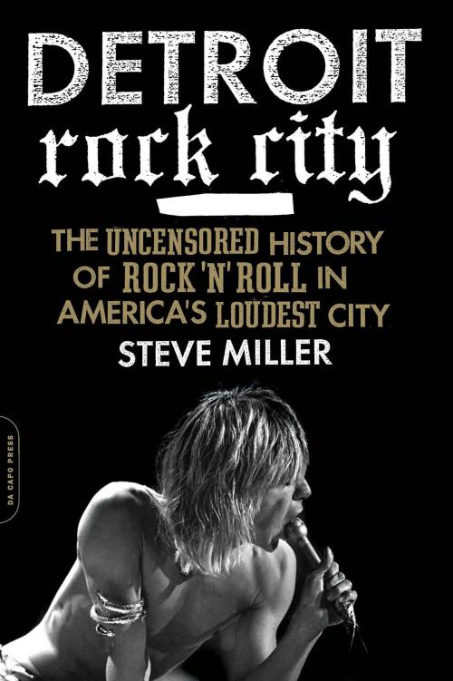 Cover of the book Detroit Rock City by Steve Miller, Hachette Books