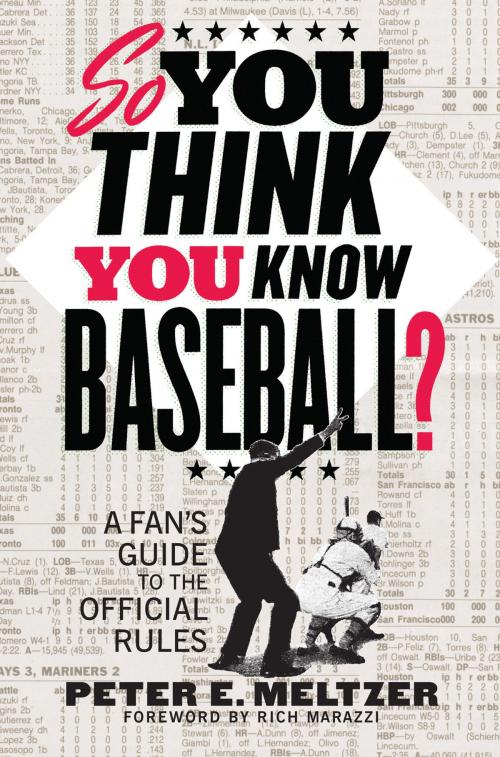 Cover of the book So You Think You Know Baseball?: A Fan's Guide to the Official Rules by Peter E. Meltzer, W. W. Norton & Company