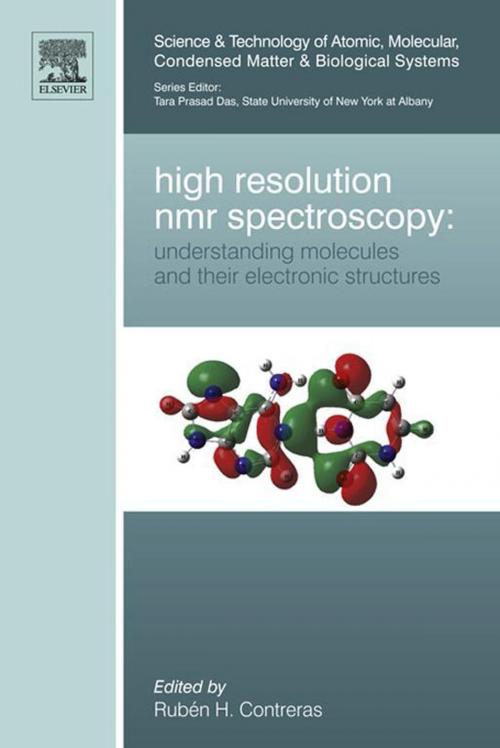 Cover of the book High Resolution NMR Spectroscopy: Understanding Molecules and their Electronic Structures by Ruben Horacio Contreras, Elsevier Science