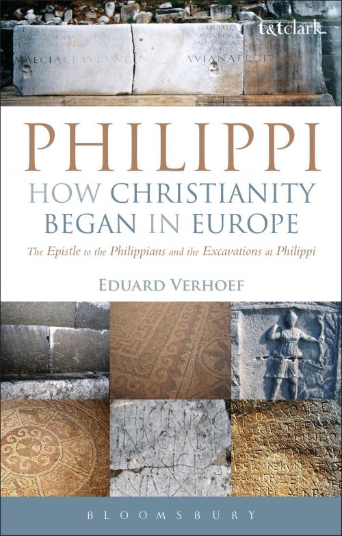 Cover of the book Philippi: How Christianity Began in Europe by Dr Eduard Verhoef, Bloomsbury Publishing