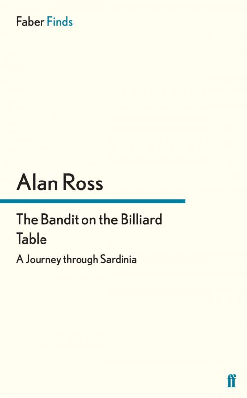 Cover of the book The Bandit on the Billiard Table by Alan Ross, Faber & Faber