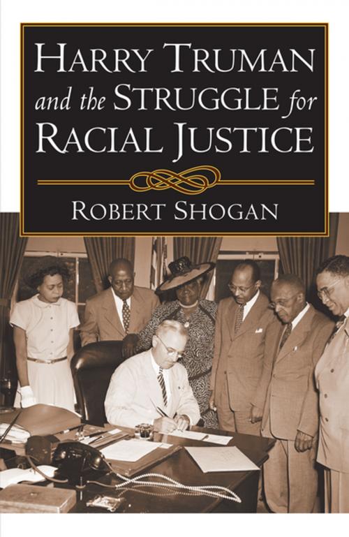 Cover of the book Harry Truman and the Struggle for Racial Justice by Robert Shogan, University Press of Kansas