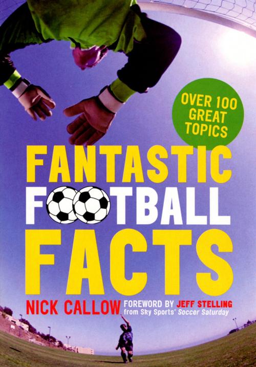 Cover of the book Fantastic Football Facts by Nick Callow, Ebury Publishing