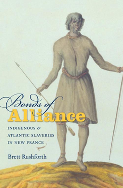 Cover of the book Bonds of Alliance by Brett Rushforth, Omohundro Institute and University of North Carolina Press