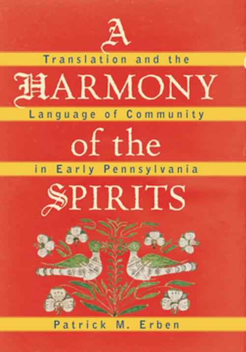 Cover of the book A Harmony of the Spirits by Patrick M. Erben, Omohundro Institute and University of North Carolina Press