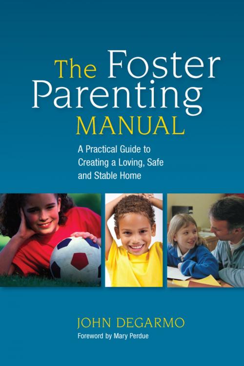 Cover of the book The Foster Parenting Manual by John DeGarmo, Jessica Kingsley Publishers