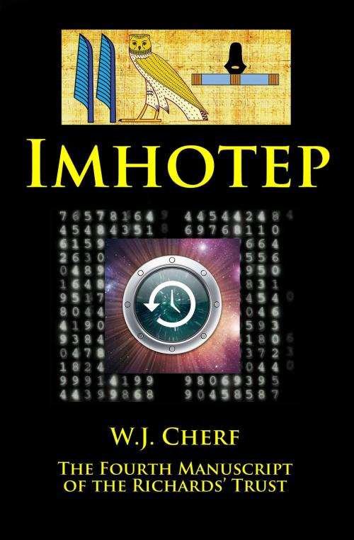 Cover of the book Imhotep. The Fourth Manuscript of the Richards' Trust by W.J. Cherf, W.J. Cherf
