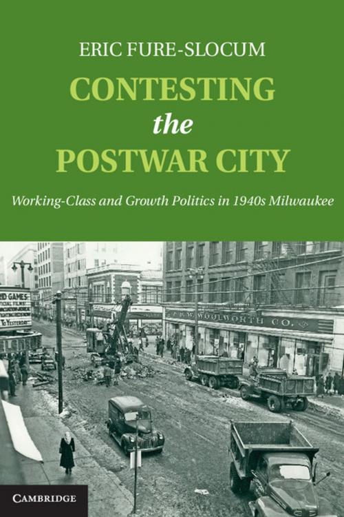 Cover of the book Contesting the Postwar City by Eric Fure-Slocum, Cambridge University Press