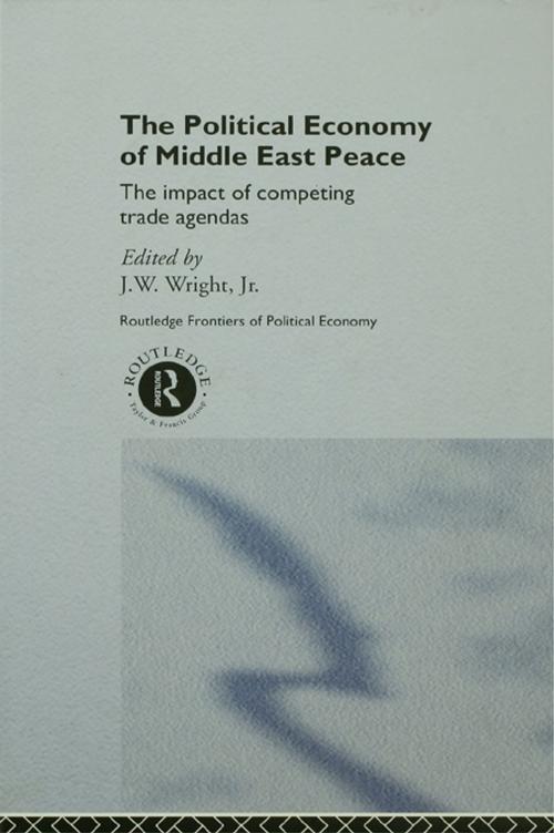 Cover of the book The Political Economy of Middle East Peace by , Taylor and Francis